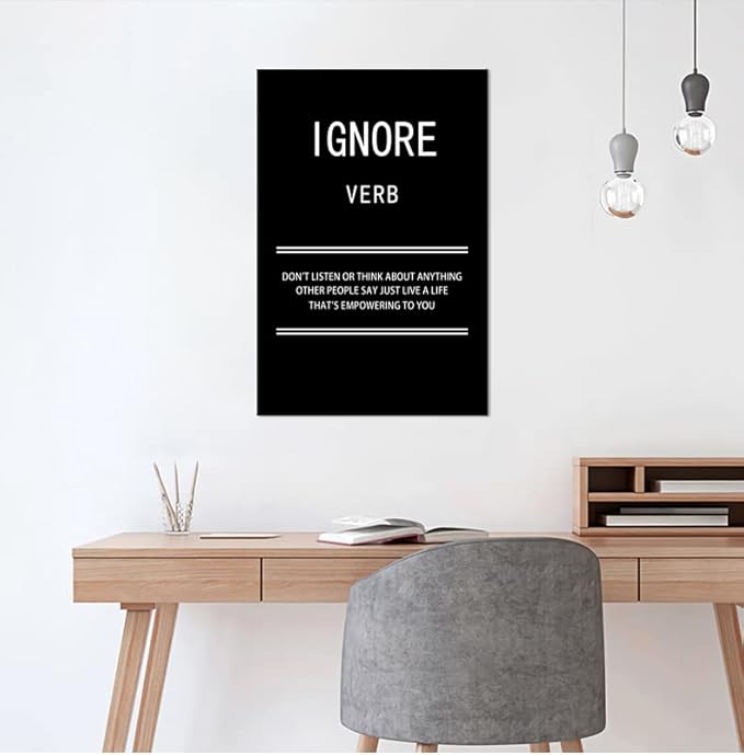 WYJZDZQ8 Ignore Verb Inspirational Canvas Wall Art for Office Motivational Poster Picture Painting Modern Inspiring Positive Artwork for Home Living Room Bedroom Decor Ready to Hang [12''W x 18''H]