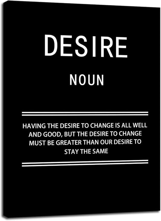 WYJZDZQ8 Desire Noun Motivational Posters Inspirational Wall Art Picture Prints on Canvas Modern Home Decor Painting Artwork for Living Room Office Stretched and Framed Ready to Hang [18''W x 24''H]