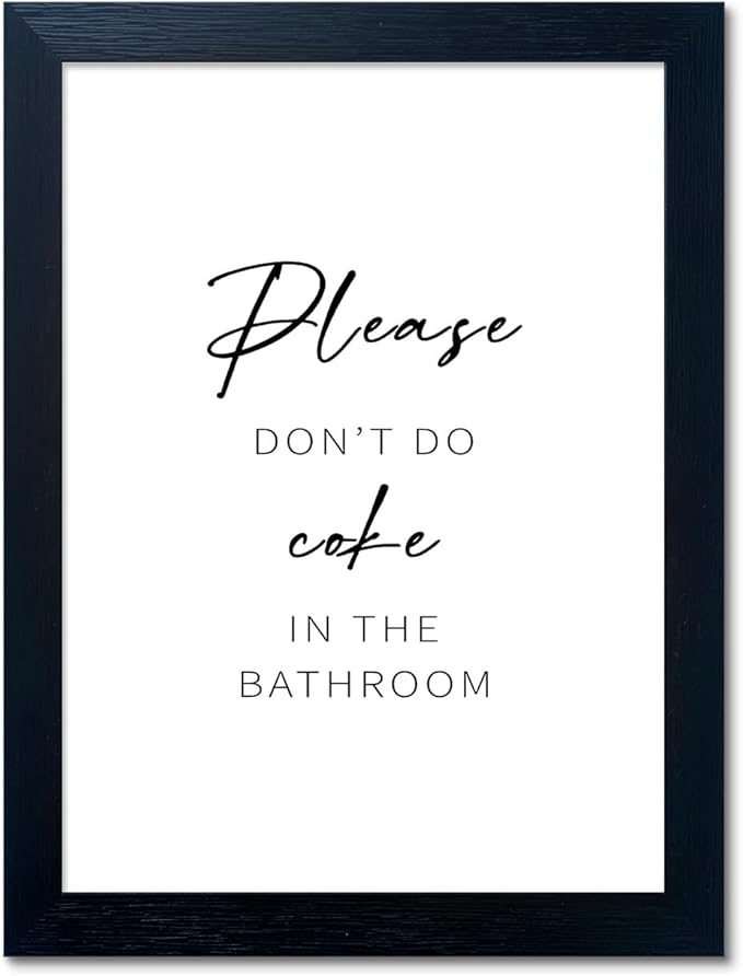 Senlifa Art Black & White Humorous Bathroom Wall Art, Please Dont Do Coke In The Bathroom Sign, 10L" x 8W"