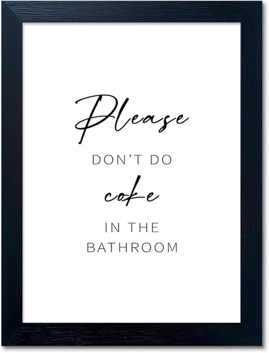Framed Wall Decor 'Please Don't Do Coke in the Bathroom' Sign - Black and White Canvas Picture Painting for Bathroom Decoration