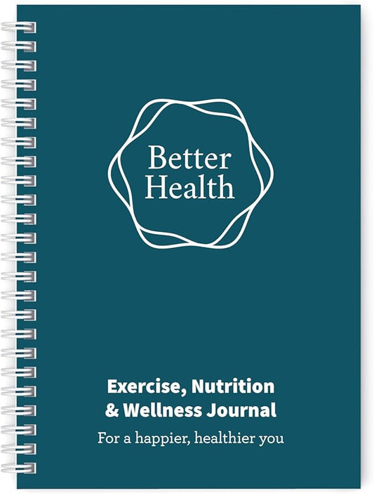 Better Health - Exercise, Nutrition & Wellness Journal - Stay healthy with our handy, simple tracking charts - A5 size with 104 undated pages - For A Happier, Healthier Life (Teal)