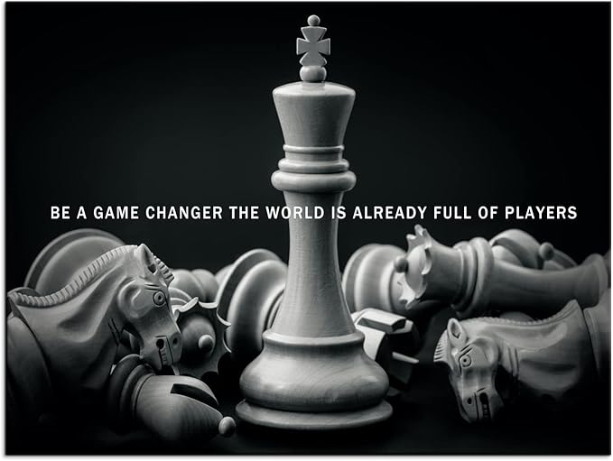 Inspirational Wall Art International Chess Motivational Poster Be A Game Changer The World Is Already Full Of Players Canvas Painting Prints Wall Pictures for Home Decor Framed Artwork [18''W x 24''H]