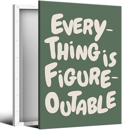 Trendy Sage Green Everything Is Figureoutable Wall Art, Office Motivational Quote Poster Wall Decor, Inspirational Positive Affirmations Wall Decor for Classroom Kids Room 12x16in Wrapped Canvas