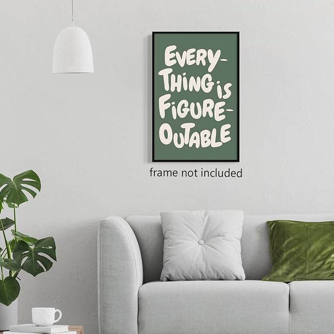 Trendy Sage Green Everything Is Figureoutable Wall Art, Office Motivational Quote Poster Wall Decor, Inspirational Positive Affirmations Wall Decor for Classroom Kids Room 24x36in Unframed