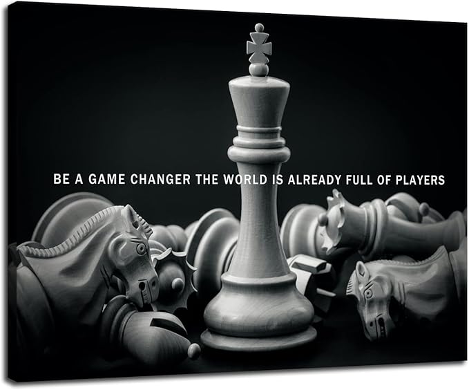 Inspirational Wall Art International Chess Motivational Poster Be A Game Changer The World Is Already Full Of Players Canvas Painting Prints Wall Pictures for Home Decor Framed Artwork [18''W x 24''H]