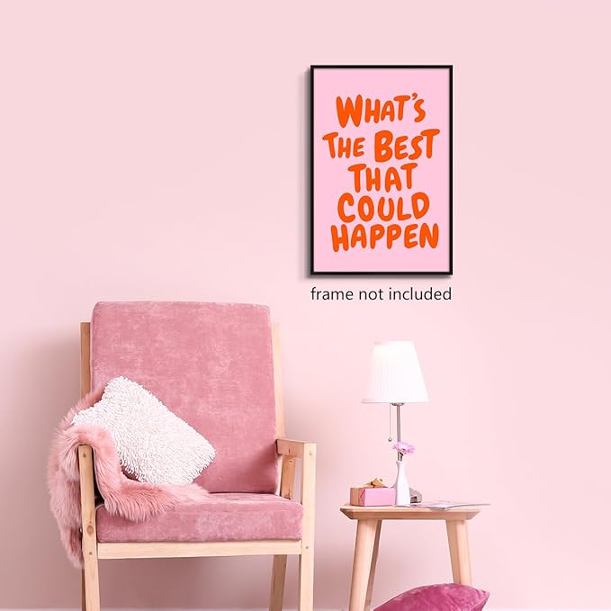Trendy What's The Best That Could Happen Quote Poster, Pink Orange Aesthetic Canvas Wall Art, Positive Affirmations Wall Decor, Uplifting Daily Reminder Typography Print 12x16in Unframed