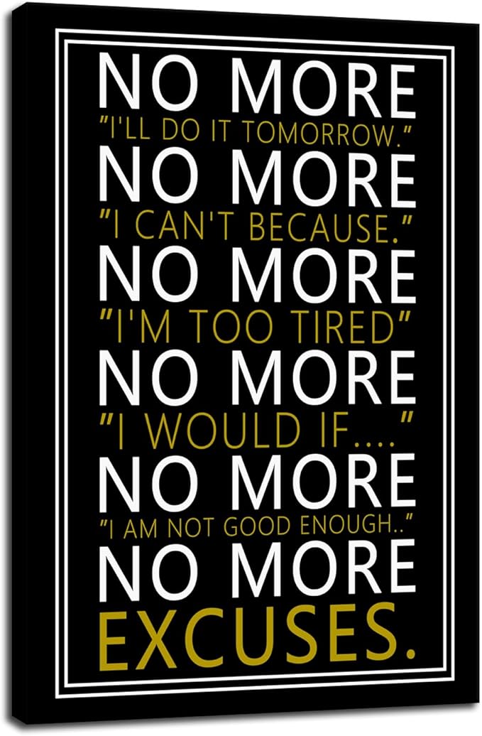 WYJZDZQ8 No More Inspirational Poster for Office Motivational Wall Art Inspiring Canvas Prints Artwork Modern Home Decor Painting Pictures Stretched and Framed Ready to Hang [12''Wx 18''H]